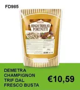 Italy Cash and Carry Demetra funghi trifolati porcinetti offerta