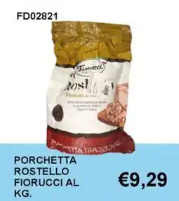 Italy Cash and Carry Porchetta Rostello Fiorucci offerta