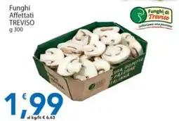 Sidis Funghi Affettati Treviso offerta