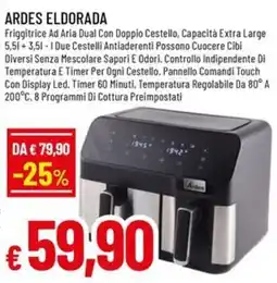 Galassia superstore Friggitrice Ad Aria Dual Con Doppio Cestello Ardes Eldorada offerta
