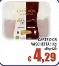 Top Supermercati Carte d'or vaschetta offerta