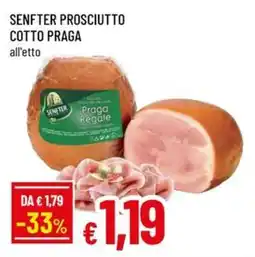 Galassia superstore Senfter prosciutto cotto praga offerta