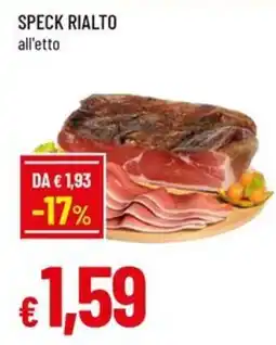 Galassia superstore Speck Rialto offerta