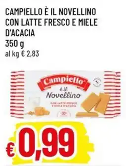 Galassia superstore Campiello è il novellino con latte fresco e miele d'acacia offerta