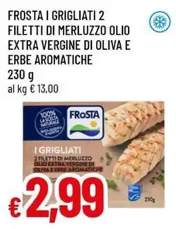 Galassia superstore Frosta i grigliati filetti di merluzzo offerta