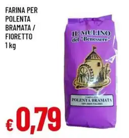Galassia superstore Farina per polenta bramata fioretto Il Mulino del Benessere offerta
