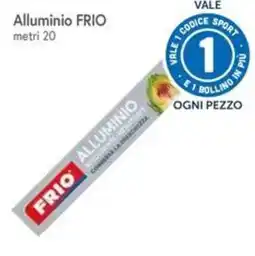 Famila Superstore Alluminio FRIO offerta