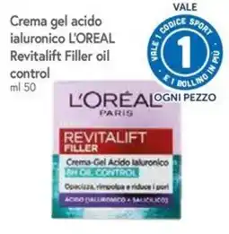 Famila Superstore Crema gel acido ialuronico Revitalift Filler oil control offerta