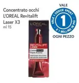 Famila Superstore Concentrato occhi L'OREAL Revitalift Laser X3 offerta
