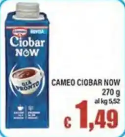 Top Supermercati Cameo Ciobar Now offerta