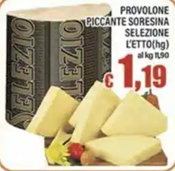 Top Supermercati Provolone piccante Sorensina Selezione offerta