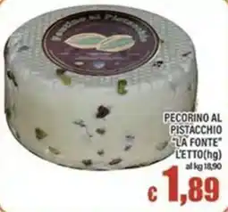 Top Supermercati Pecorino al pistacchio La Fonte offerta