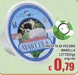 Top Supermercati Ricotta di pecora Marella offerta