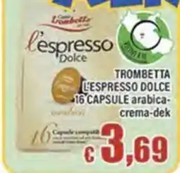 Top Supermercati Trombetta l'espresso dolce offerta