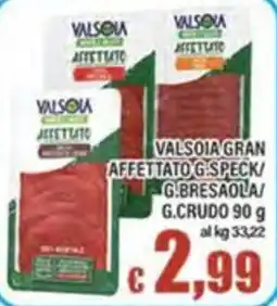Top Supermercati Valsòia gran affettato offerta
