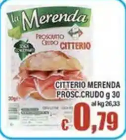 Top Supermercati la Merenda Prosciutto Crudo Citterio offerta