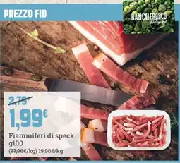 Banco Fresco Fiammiferi di speck offerta