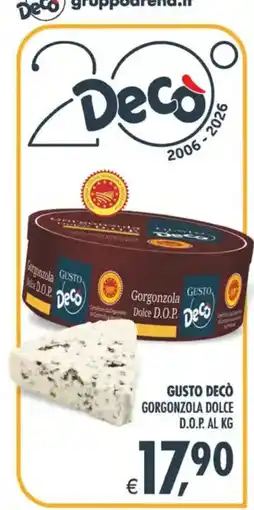 Decò Local Gusto Decò Gorgonzola Dolce D.O.P. offerta