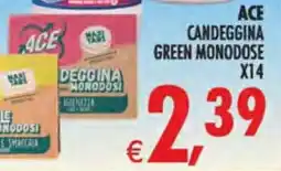 Deco Superstore Ace candeggina green monodose offerta