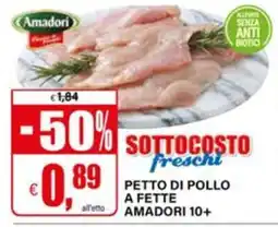 Il Gigante Petto di pollo Amadori 10+ offerta