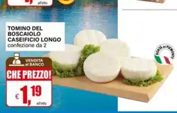 Il Gigante Tomino del Boscaiolo offerta