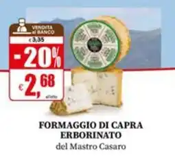 Il Gigante Formaggio di capra erborinato del Mastro Casaro offerta