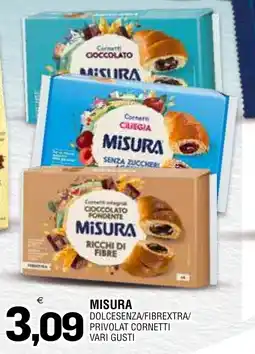 Al Discount Misura dolcesenza/fibreextra/privolat cornetti vari gusti offerta