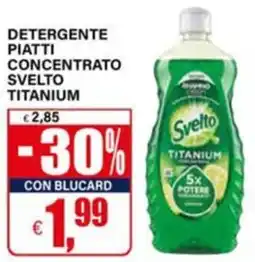 Il Gigante Detergente piatti concentrato Svelto Titanium offerta