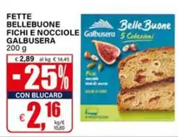 Il Gigante Fette bellebuone fichi e nocciole galbusera offerta