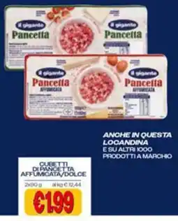 Il Gigante Cubetti di pancetta affumicata/dolce offerta