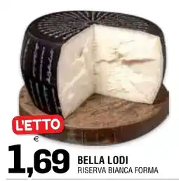 Al Discount Bella Lodi Riserva Bianca Forma offerta