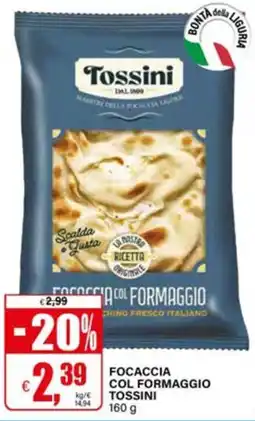 Il Gigante Focaccia col formaggio Tossini offerta