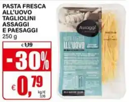 Il Gigante Pasta fresca all'uovo tagliolini assaggi e paesaggi offerta