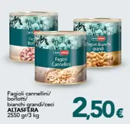 Altasfera Fagioli cannellini borlotti bianchi grandi ceci ALTASFERA offerta