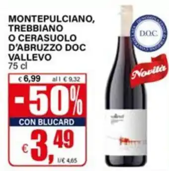 Montepulciano, Trebbiano o Cerasuolo d'Abruzzo DOC Vallevo