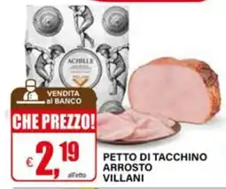 Il Gigante Petto di tacchino arrosto Villani offerta