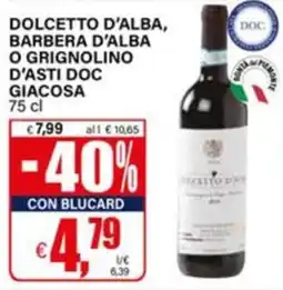 Il Gigante Dolcetto d'Alba, Barbera d'Alba o Grignolino d'Asti DOC Giacosa offerta