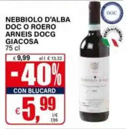 Il Gigante Nebbiolo d'Alba DOC o Roero Arneis DOCG Giacosa offerta