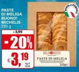 Il Gigante Paste di meliga Buono! Michelis offerta