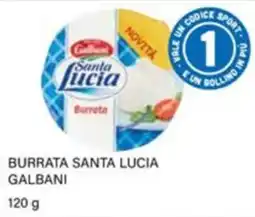 Il Gigante Burrata Santa Lucia Galbani offerta