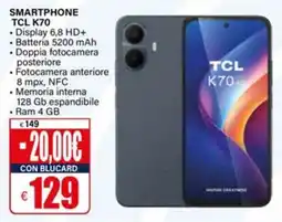 Il Gigante Smartphone TCL K70 offerta