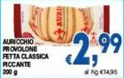 DEM Auricchio provolone fetta classica piccante offerta