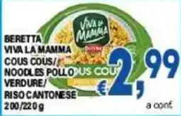 DEM Beretta Viva la Mamma cous cous/ noodles pollo us cou verdure/ riso cantonese offerta
