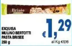 DEM Exquisa Mulino Bertotti Pasta Brisee offerta