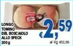 DEM Longo tommino del boscaiolo allo speck offerta