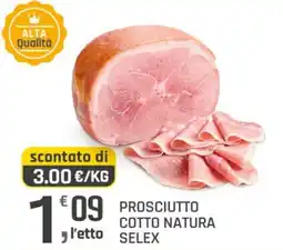 Supermercati Dok Prosciutto cotto natura Selex offerta