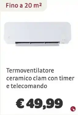 Bricocenter Termoventilatore ceramico clam offerta