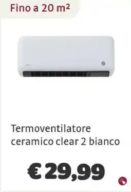 Bricocenter Termoventilatore ceramico clear 2 bianco offerta