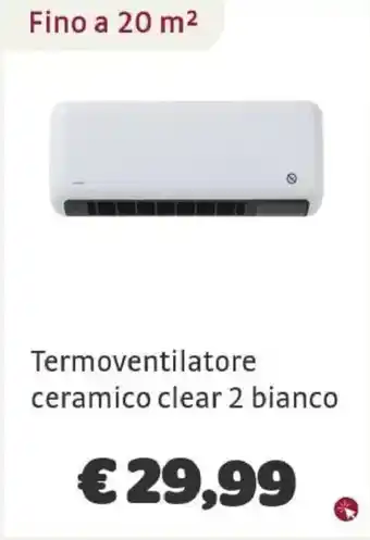 Termoventilatore ceramico clear 2 bianco