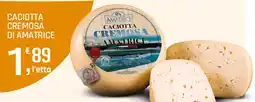 Supermercati Dok Caciotta cremosa di Amatrice offerta